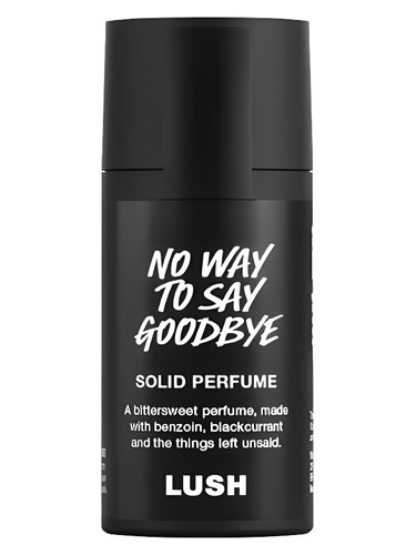 No Way To Say Goodbye Lush